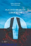 Dlaczego nie jestem liberałem - Adam Wielomski, Kamil Klimczak