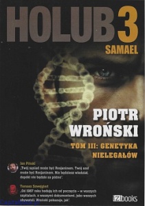 Holub 3. Samael. Tom 3. Genetyka nielegałów - Piotr Wroński
