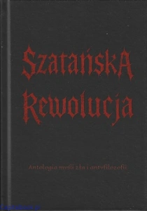  Szatańska rewolucja. Antologia myśli zła i antyfilozofii - Tomasz Sztreker