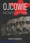 Ojcowie Nowych Chin - Konrad Smuniewski