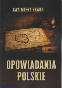 Opowiadania polskie - Kazimierz Braun