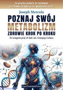 Poznaj swój metabolizm. Zdrowie krok po kroku - Joseph Mercola