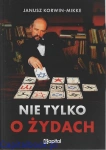 Nie tylko o Żydach  - Janusz Korwin-Mikke