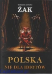 Polska nie dla idiotów - Tomasz Antoni Żak