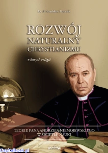 Rozwój naturalny chrystianizmu z innych religii – ks. dr Stanisław Trzeciak