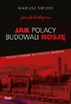 Jak Polacy budowali Rosję - Mariusz Świder