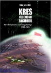 Kres hegemonii Zachodu. Narodziny świata wielobiegunowego 2022-2026 - Adam Wielomski