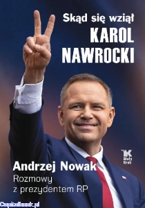 Skąd się wziął Karol Nawrocki? Andrzej Nowak rozmawia z prezydentem RP 