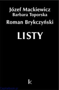 Listy TOM 38 - Józef Mackiewicz, Barbara Toporska, Roman Brykczyński