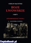 Boje Lwowskie Tom I - Czesław Mączyński