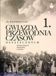 Gwiazda przewodnia czasów ostatecznych. Tom I - ks. Karol Stehlin FSSPX