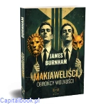 Makiaweliści, obrońcy wolności - James Burnham