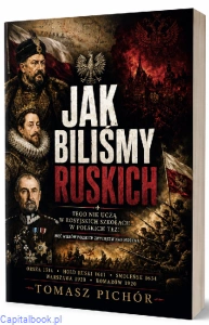 Jak biliśmy Ruskich - Tomasz Pichór