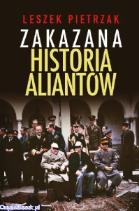 Zakazana historia aliantów - Leszek Pietrzak