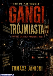 Gangi Trójmiasta - Tomasz Janicki