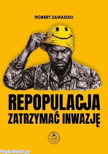 Repopulacja. Zatrzymać inwazję - Robert Zawadzki