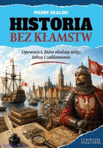 Historia bez kłamstw - Marek Skalski