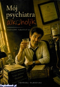 Mój psychiatra alkoholik - Jędrzej Obrycki