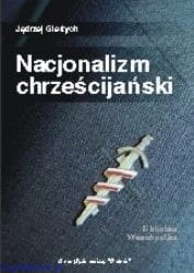 Nacjonalizm chrześcijański - Jędrzej Giertych