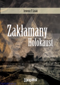 Zakłamany Holokaust - Ireneusz T. Lisiak