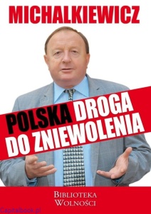 Polska droga do zniewolenia- Stanisław Michalkiewicz