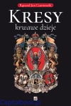 Kresy krwawe dzieje - Ryszard Jan Czarnowski