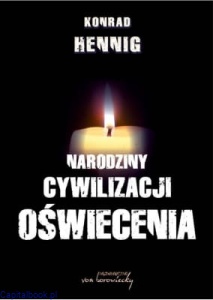 Narodziny cywilizacji oświecenia - Konrad Hennig